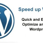Speed up WordPress – Quick & Easy Ways To Optimize and Speed Up Wordress Site